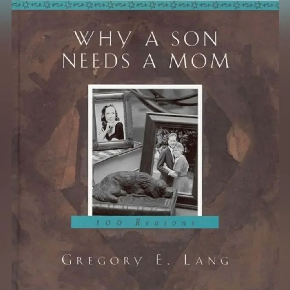 Why a Son Needs a Mom: 100 Reasons Hardcover Book
